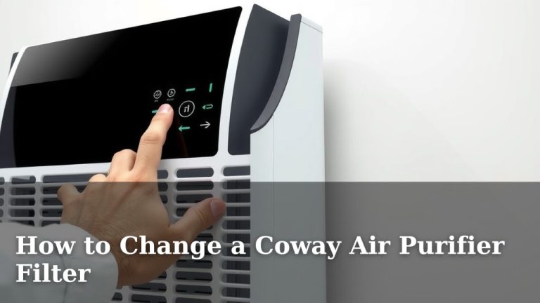 How to Change a Coway Air Purifier Filter
